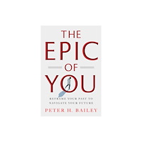 Greenleaf Book Group LLC The Epic of You (inbunden, eng)