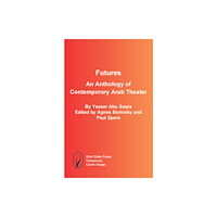 53rd State Press Futures: An Anthology of Contemporary Arab Theater (häftad, eng)
