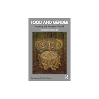 Taylor & francis ltd Food and Gender (häftad, eng)