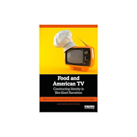 Taylor & francis ltd Food and American TV (häftad, eng)
