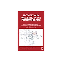 Taylor & francis ltd Recovery and Well-being in the Performing Arts (häftad, eng)
