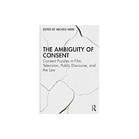 Taylor & francis ltd The Ambiguity of Consent (häftad, eng)