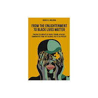Emerald Publishing Limited From the Enlightenment to Black Lives Matter (häftad, eng)