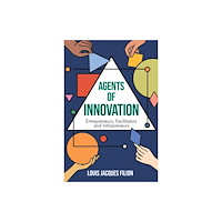 Emerald Publishing Limited Agents of Innovation (häftad, eng)