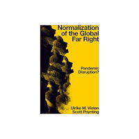 Emerald Publishing Limited Normalization of the Global Far Right (häftad, eng)