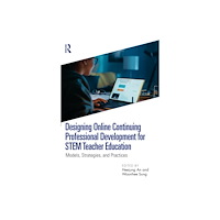 Taylor & francis ltd Designing Online Continuing Professional Development for STEM Teacher Education (häftad, eng)