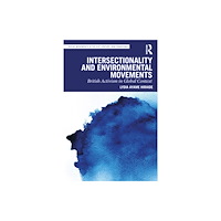 Taylor & francis ltd Intersectionality and Environmental Movements (häftad, eng)