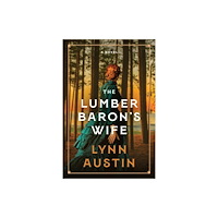 Tyndale House Publishers The Lumber Baron's Wife (inbunden, eng)