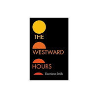 Extraordinary Books The Westward Hours (inbunden, eng)