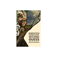 Dzanc Books Dispatch From Every Second Guess (häftad, eng)