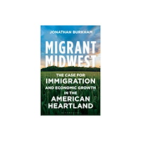 Bloomsbury Publishing PLC Migrant Midwest (inbunden, eng)