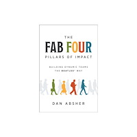 Greenleaf Book Group LLC The Fab Four Pillars of Impact (inbunden, eng)