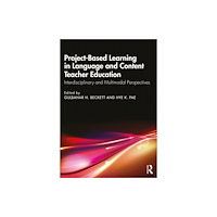 Taylor & francis ltd Project-Based Learning in Language and Content Teacher Education (häftad, eng)