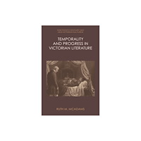 Edinburgh university press Temporality and Progress in Victorian Literature (häftad, eng)