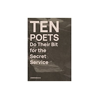 Sidekick Books Ten Poets Do Their Bit for the Secret Service (häftad, eng)
