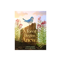 Astra Publishing House A Forest Begins Anew (inbunden, eng)