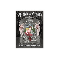 Drawn and Quarterly Opioids and Organs (inbunden, eng)