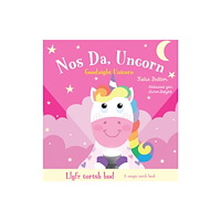 Rily Publications Ltd Llyfr Tortsh Hud: Nos Da Uncorn / Magic Torch Book: Goodnight Unicorn (bok, board book, wel)