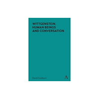 Anthem press Wittgenstein, Human Beings and Conversation (häftad, eng)