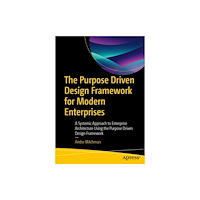 APress The Purpose Driven Design Framework for Modern Enterprises (häftad, eng)