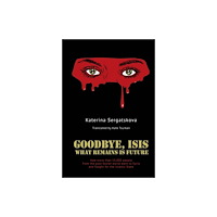 Academic Studies Press Goodbye, ISIS (häftad, eng)
