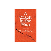 Cinnamon Press A Crack in the Map (häftad, eng)