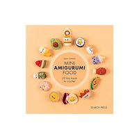 Search Press Ltd Mini Amigurumi Food (inbunden, eng)