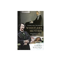 Gibson Square Books Ltd Whistler and His Mother (häftad, eng)