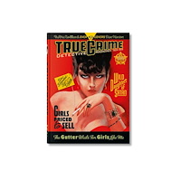 Taschen GmbH True Crime Detective Magazines (inbunden, eng)