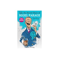 HarperCollins Publishers Not the Secret Diary of Nigel Farage Aged 61¾ (inbunden, eng)