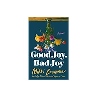 St. Martin's Publishing Group Good Joy, Bad Joy (inbunden, eng)