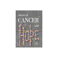 Shandon Publishing Ltd Stories of Cancer and Hope (inbunden, eng)