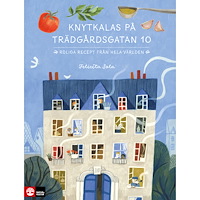 Felicita Sala Knytkalas på Trädgårdsgatan  10 : Roliga recept från hela världen (inbunden)