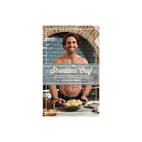 Oculus Publishers The Shredded Chef (inbunden, eng)