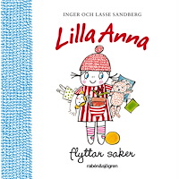 Inger Sandberg Lilla Anna flyttar saker (inbunden)