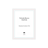 Printim Editions Nobody Knows Anybody (häftad, eng)