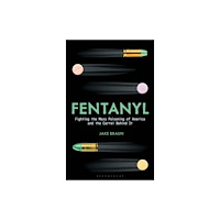 Bloomsbury Publishing PLC Fentanyl (inbunden, eng)