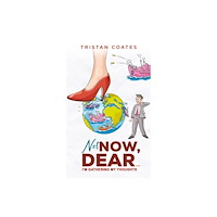 Austin Macauley Publishers Not Now, Dear… (häftad, eng)
