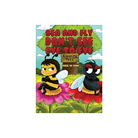 Austin Macauley Publishers Bea and Fly Don't See Eye to Eye (häftad, eng)