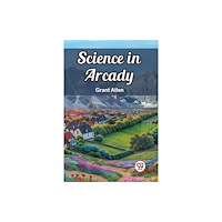 Double 9 Books LLP Science in Arcady (Edition2024) (häftad, eng)
