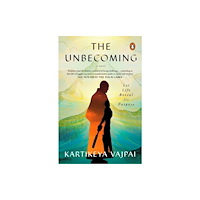 Penguin Random House India The Unbecoming (häftad, eng)