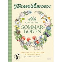 Kristina Sigunsdotter Tomtebobarnens naturpyssel : sommarboken (inbunden)