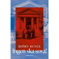 Björn Runge Ingen ska sova! (bok, kartonnage)