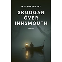 H. P. Lovecraft Skuggan över Innsmouth (inbunden)