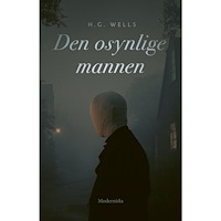 H. G. Wells Den osynlige mannen (inbunden)