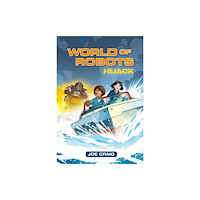 Hachette Learning Reading Planet KS2 - World of Robots: Hijack!- Level 4: Earth/Grey band (häftad, eng)
