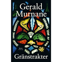 Gerald Murnane Gränstrakter (inbunden)