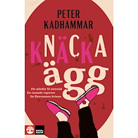 Peter Kadhammar Knäcka ägg (inbunden)