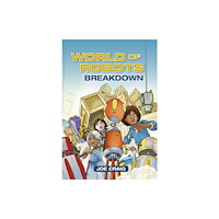 Hachette Learning Reading Planet KS2 - World of Robots: Breakdown - Level 3: Venus/Brown band (häftad, eng)