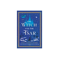 Olesya Salnikova Gilmore The Witch and the Tsar (häftad, eng)